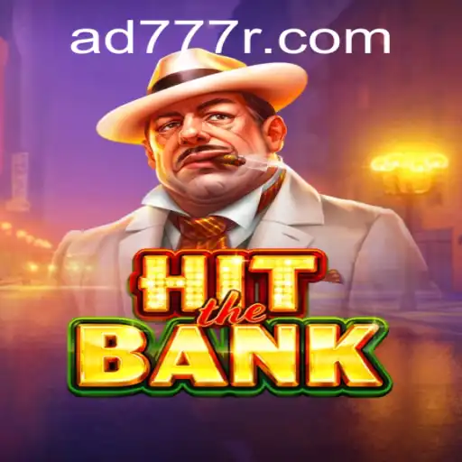 Exploring HitTheBank: A Thrilling Game Adventure Featuring AD777