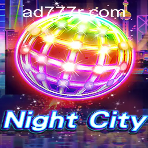 Explore the Thrilling World of NightCity: A Journey into the Enigmatic Game AD777