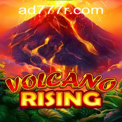VolcanoRising: A Deep Dive into the Thrilling Gameplay Innovation with AD777